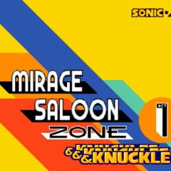 Sonic Mania - Mirage Saloon Zone Act 1 (K&K&K Mix)