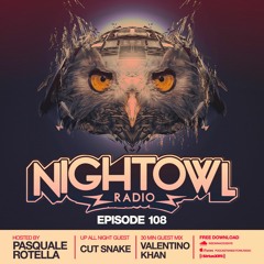Night Owl Radio 108 ft. Cut Snake and Valentino Khan