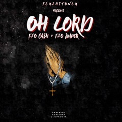 F$O KA$H & F$O Snipa - Oh Lord