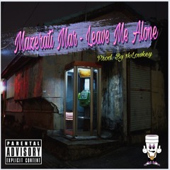 Leave Me Alone (Prod . 1kLowkey)