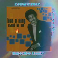 Stand By Me (Impozible Remix)