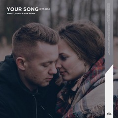 Rita Ora - Your Song (Amped & YANIC X NI3K Remix)