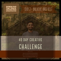 Breathe And Rest - Day 2