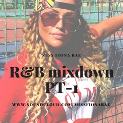 Shape Of You Ft Neyo & Rihanna Vs Miss Fiona Rae - R&B Mixdown PT.1