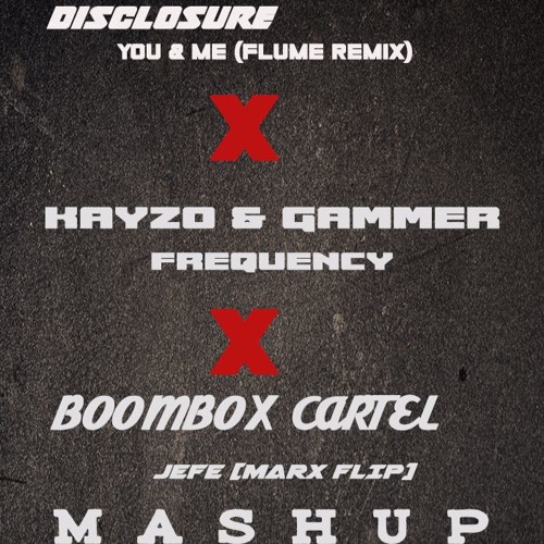 You And Me X Frequency X Jefe