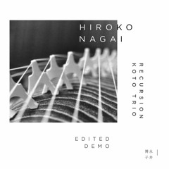 Recursion Koto Trio Edited demo
