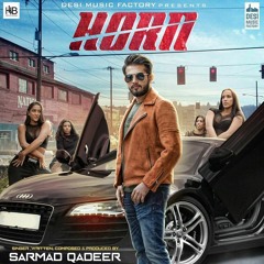 HORN| Sarmad Qadeer Official Track