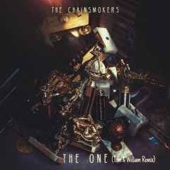 The Chainsmokers - The One (Tom & William Remix)(FREE DL)