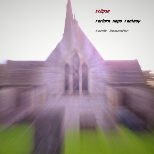Forlorn hope fantasy re master by LANDR