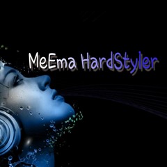 MeEma HardStyler - We Believe Hardstyle(2017)