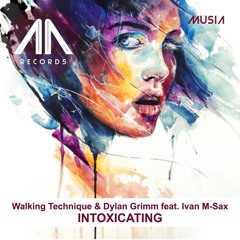 02 Walking Technique Feat. Dylan Grimm, Ivan M Sa  INTOXICATING (Andrey Kravtsov Remix) PREVIEW