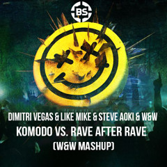 Komodo vs. Rave After Rave (W&W Mashup)BUY: FREE DOWNLOAD