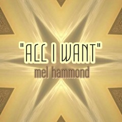 "All I Want" - melhammond