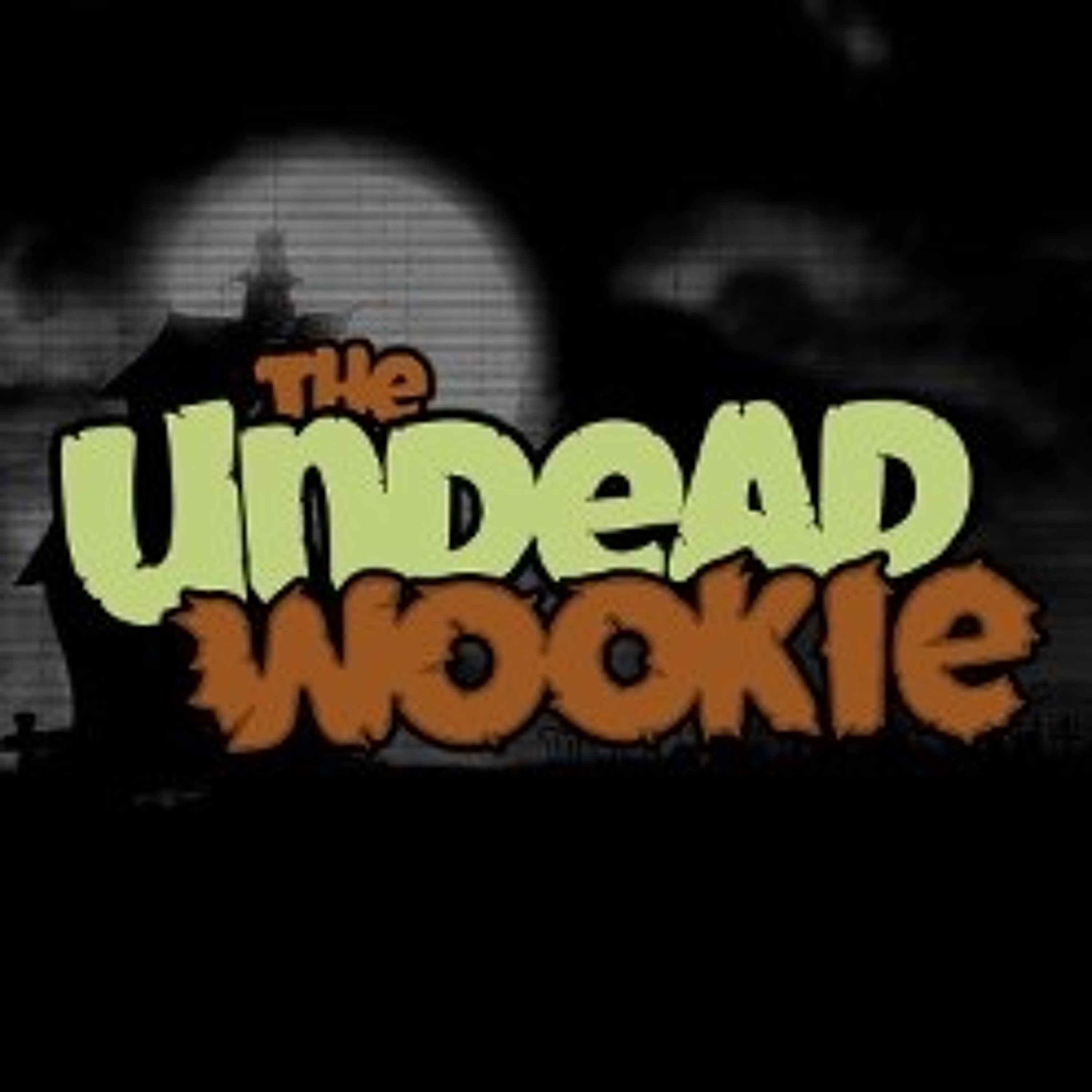 The Undead Wookie Podcast