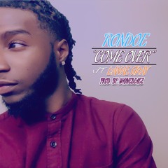 RonDoe-Come Over Ft. Lanae Gray