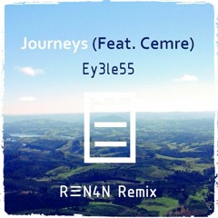 Journeys (R3N4N Remix) - Ey3le55 Feat. Cemre