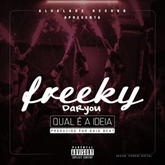 Freek Dario - Qual é a Ideia (Prod.Gaia Beat)