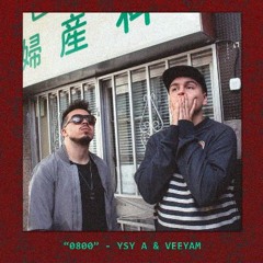 YSY A & VEEYAM - "0800"