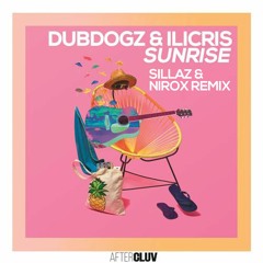 Dubdogz & iLicris - Sunrise (Sillaz & Nirox Remix)
