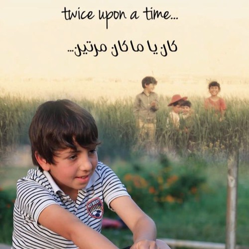 Stream Suad Bushnaq Listen To Twice Upon A Time Original Soundtrack Suad Bushnaq Playlist Online For Free On Soundcloud