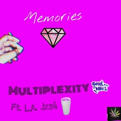 Memories Ft. L.A. Jxse