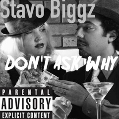 Stavo - Dont Ask Why