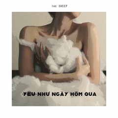 Yêu Như Ngày Hôm Qua | Cover by the SHEEP