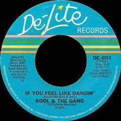 Kool The Gang - If Feel You Like Dancin - F.f.d.m. Re Feel