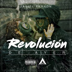 Jasiel Faraón - Revolucion De Ayer