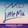 Cnco And Little Mix Reggaetón Lento Remix Acapella Instrumental Copyrigth De M Downloadbuy Mp3