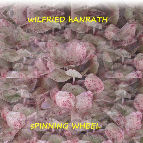 Wilfried Hanrath - Spinning Wheel