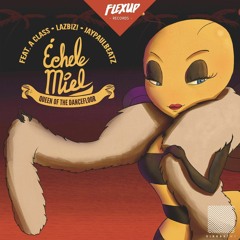 Échele Miel - Queen Of The Dance Floor Feat. A Class, Lazbizi & Jaypaulbeatz