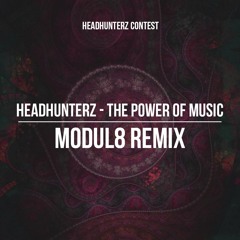 Headhunterz - The Power Of Music (Modul8 Remix)