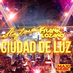 Stylove Feat. Frank Lozano - Ciudad De Luz