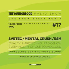 The Young Blood Radioshow #17 (Svetec, Mental Crush, Esm and MC Matos)