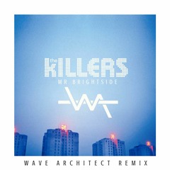 The Killers - Mr. Brightside (Wave Architect Remix)