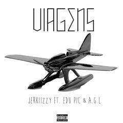 Viagens (Feat. Edu Pic & A.G.L ) [Prod by Edu Pic]