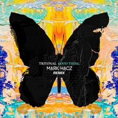 Tritonal - Good Thing [Mark Hacz Remix]