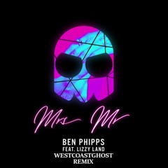 Ben Phipps - Mrs. Mr.(West Coast Ghost Remix)