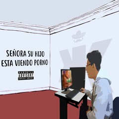 Señora Su Hijo Esta Viendo Porno (Original Mix)
