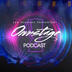 Les Mixeurs - Ownstage Podcast [Summer2k17]