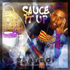 PLAYBOI YB - SAUCE IT UP