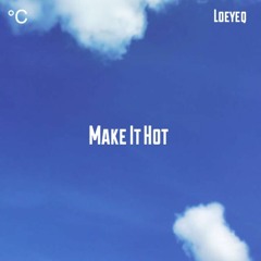 Make It Hot (Produced by Donato)
