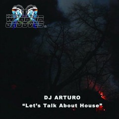 Arturo - Let's Talk About House (Original Mix)