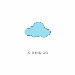 Kid Indigo - Clouds
