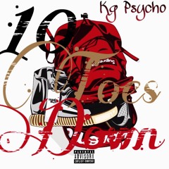KG Psycho - Ten Toes Down Freestyle