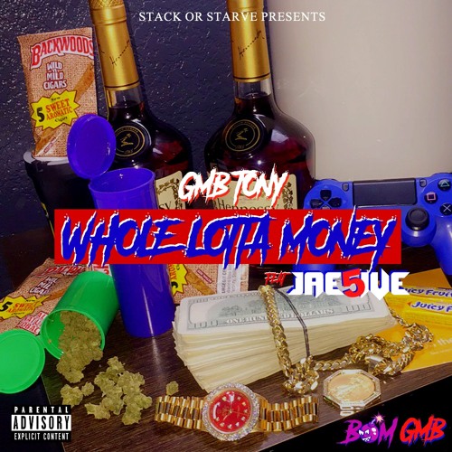 GMB Tony - Whole Lotta Money (Feat. Jae5ive)