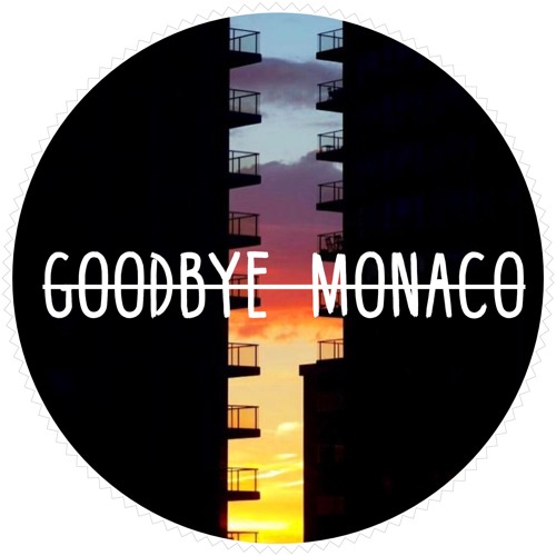 Goodbye Monaco