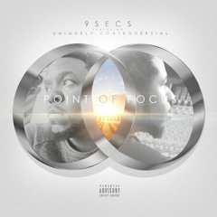 9secs X UC - P.O.F. (Point of Focus)
