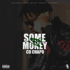 Some Money X Co Chapo
